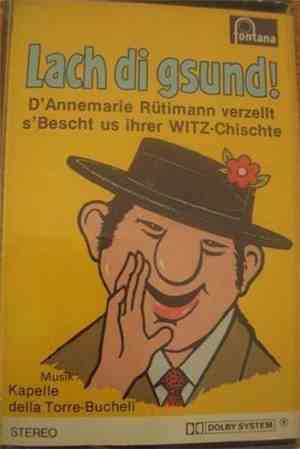 Annemarie Rütimann Mit Der Kapelle Della Torre-Bucheli - Lach Di Gsund!