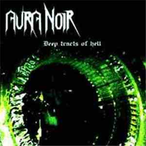 Aura Noir - Deep Tracts Of Hell