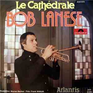 Bob Lanese - Le Cathédrale