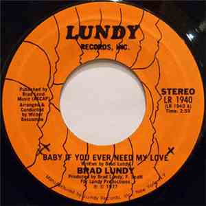 Brad Lundy - Baby If You Ever Need My Love