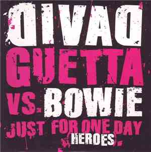 David Guetta vs. David Bowie - Just For One Day (Heroes)