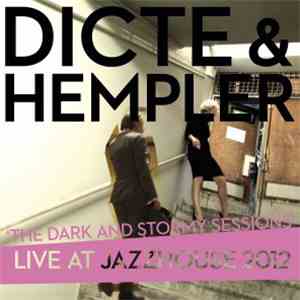 Dicte, Claus Hempler - The dark and stormy sessions