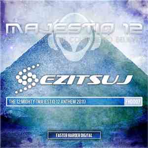Ezitsuj - The Mighty 12 (Official Majestiq 12 2011 Anthem)