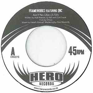 Frameworks featuring QNC - Ain't No Use