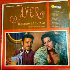 Francisco Cárdenas Quinteto de Antaño - Ayer