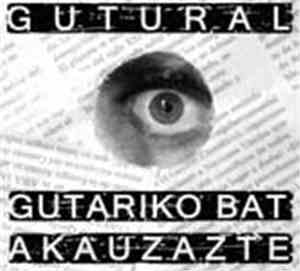 Gutural / Gutariko Bat / Akauzazte - gutural-visionario-1994+escala-2000 /  ...