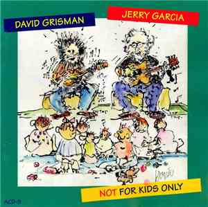 Jerry Garcia / David Grisman - Not For Kids Only