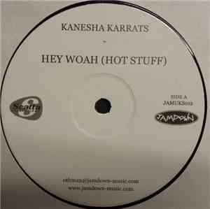 Kanesha Karrats / Cordel 'Scatta' Burrell - Hey Woah (Hot Stuff)
