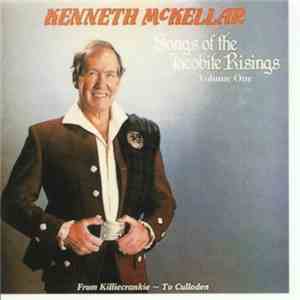 Kenneth McKellar - Songs Of The Jacobite Risings (From Killiecrankie To Cul ...