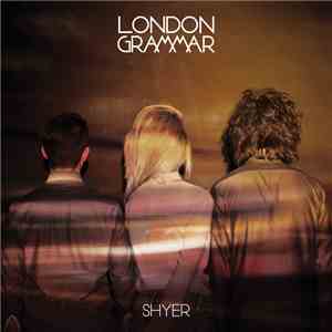 London Grammar - Shyer