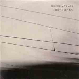 Max Richter - Memoryhouse