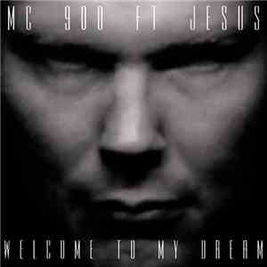 MC 900 Ft Jesus - Welcome To My Dream