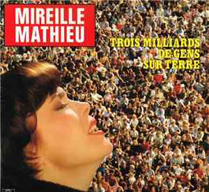 Mireille Mathieu - Trois Milliards De Gens Sur Terre
