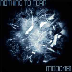 Mood481 - Nothing To Fear