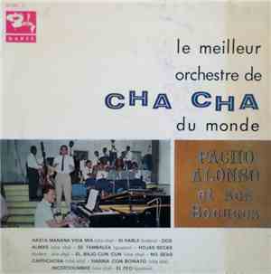 Pacho Alonso , Et Ses Bocucos - Le Meilleur Orchestre De Cha Cha Du Monde