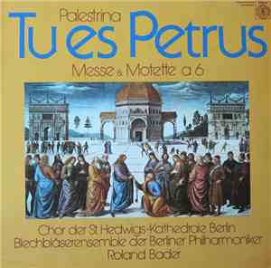 Palestrina / Chor Der St. Hedwigs-Kathedrale Berlin, Blechbläser-Ensemble D ...