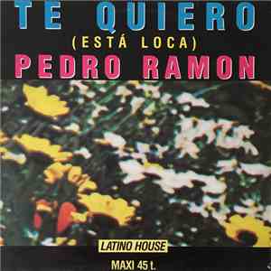 Pedro Ramon - Te Quiero (Está Loca)