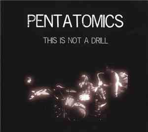 Pentatomics - This Is Not A Drill