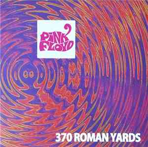 Pink Floyd - 370 Roman Yards