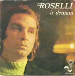 Roselli - A Demain / C'était Bien Avant Toi