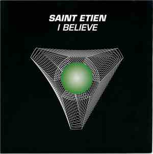 Saint Etien - I Believe