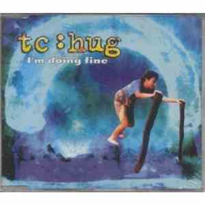 tc:hug - I'm Doing Fine