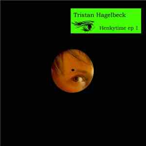Tristan Hagelbeck - Henkytime EP 1