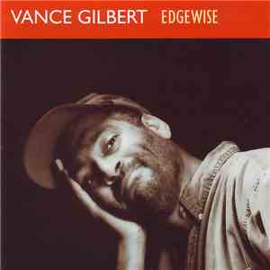 Vance Gilbert - Edgewise