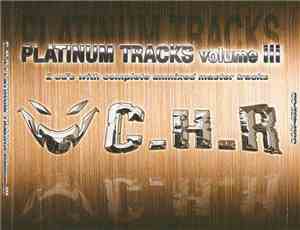 Various - C.H.R. Platinum Tracks Volume I.I.I.
