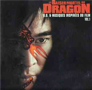 Various - Le Baiser Mortel Du Dragon (B.O. & Musique Inspirées Du Film) Vol ...