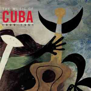 Various - The Music Of Cuba 1909 - 1951