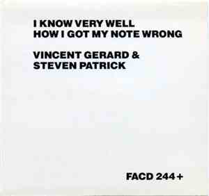 Vincent Gerard & Steven Patrick - I Know Very Well How I Got My Note Wrong