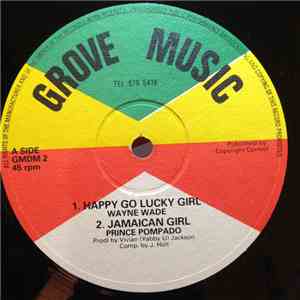Wayne Wade / Prince Pompado - Happy Go Lucky Girl / I Kissed A Rose