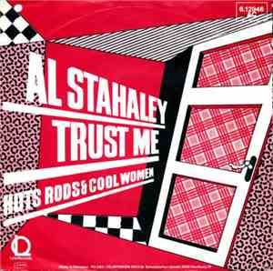 Al Stahaley - Trust Me / Hot Rods & Cool Woman
