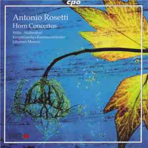 Antonio Rosetti, Willis, Wallendrof, Kurpfälzisches Kammerorchester, Johann ...