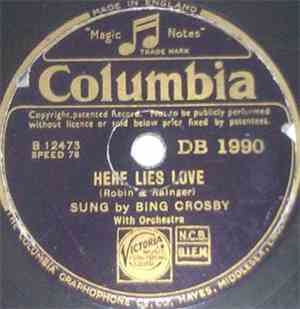 Bing Crosby - Here Lies Love / I'm Playing With Fire
