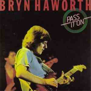 Bryn Haworth - Pass It On
