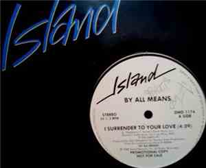 By All Means - I Surrender To Your Love