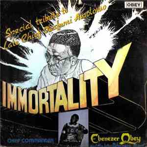 Chief Commander Ebenezer Obey & His Inter-Reformers Band - Immortality