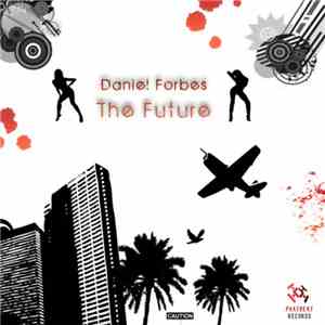 Daniel Forbes - The Future