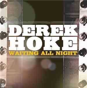 Derek Hoke - Waiting All Night