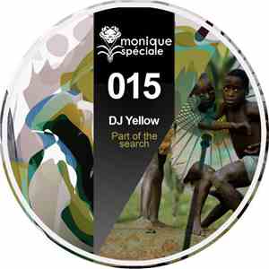 DJ Yellow - Part Of The Search