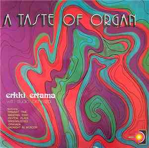 Erkki Ertama With Studio Orchestra - A Taste Of Organ