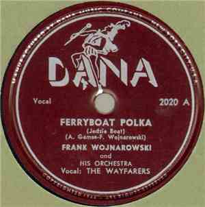 Frank Wojnarowski And His Orchestra - Ferryboat Polka / Ploom-Ploom-Ploom