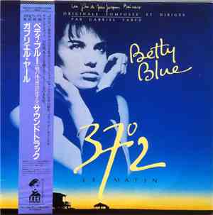 Gabriel Yared - Betty Blue (37°2 Le Matin)