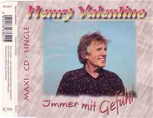 Henry Valentino - Immer Mit Gefühl