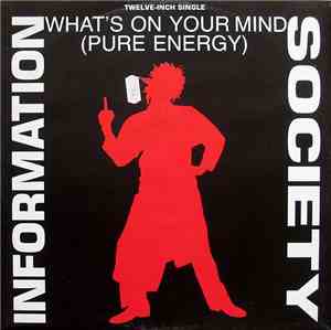 Information Society - What's On Your Mind (Pure Energy)