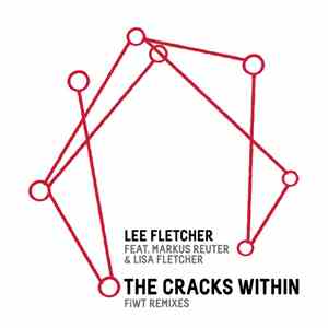 Lee Fletcher - The Cracks Within: FiWT Remixes