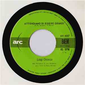 Luigi Chiocca - Attendiamo Di Essere Grandi