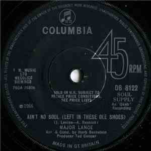 Major Lance - Ain't No Soul (Left In These Ole Shoes)
